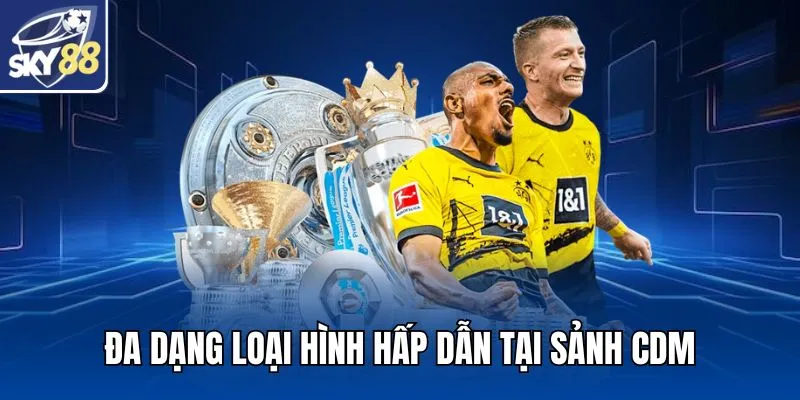 Đa dạng loại hình hấp dẫn tại sảnh CDM