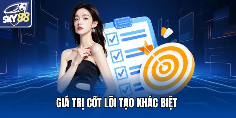 Giá trị cốt lõi tạo khác biệt
