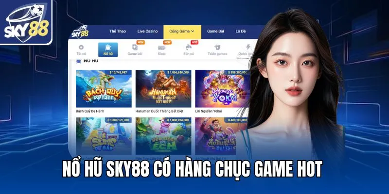 Nổ hũ SKY88 có hàng chục game hot