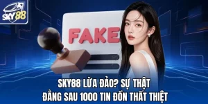 SKY88 Lừa Đảo